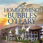 The Homecoming of Bubbles O'Leary : Tour cover image