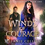 Winds of Courage : A Mage's Apprentice cover image