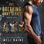 The breaking away series : boxed set cover image
