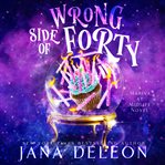 Wrong side of forty cover image