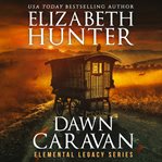 Dawn Caravan : Elemental Legacy cover image
