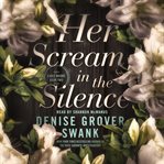 Her Scream in the Silence : Carly Moore cover image