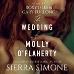 The Wedding of Molly O'Flaherty : Markham Hall cover image