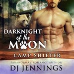 Darknight of the moon : Camp Shifter cover image