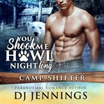 You shook me howl night long : Camp Shifter cover image