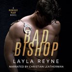 Bad Bishop : A Marriage of Convenience Gay Romantic Suspense. Perfect Play cover image