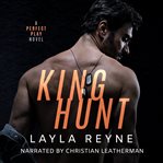 King Hunt : A Marriage of Convenience Gay Romantic Suspense. Perfect Play cover image
