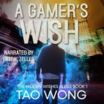 A gamer's wish. Hidden wishes cover image
