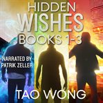 Hidden Wishes : Books #1-3. Hidden Wishes cover image