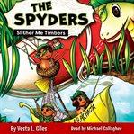 Slither Me Timbers : Spyders cover image