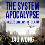 Blue screens of death. System apocalypse cover image