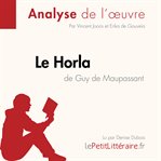 Horla de Guy de Maupassant (Analyse de l'oeuvre), Le : Analyse complète et résumé détaillé de l'oeuvre cover image