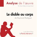 Diable au corps de Raymond Radiguet (Analyse de l'oeuvre), Le : Analyse complète et résumé détaillé de l'oeuvre cover image