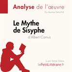Le Mythe de Sisyphe d'Albert Camus (Analyse de l'oeuvre)