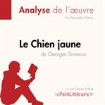 Le Chien jaune de Georges Simenon (Analyse de l'oeuvre) : Analyse complète et résumé détaillé de l'oeuvre. Fiche de lecture cover image