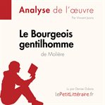 Le Bourgeois gentilhomme de Molière (Analyse de l'oeuvre) : Analyse complète et résumé détaillé de l'oeuvre. Fiche de lecture cover image