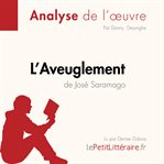 L'Aveuglement de José Saramago (Fiche de lecture) : Analyse complète et résumé détaillé de l'oeuvre. Fiche de lecture cover image