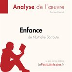 Enfance de Nathalie Sarraute (Analyse de l'oeuvre) : Analyse complète et résumé détaillé de l'oeuvre. Fiche de lecture cover image