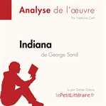 Indiana de George Sand (Fiche de lecture) : Analyse complète et résumé détaillé de l'oeuvre. Fiche de lecture cover image