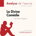 La Divine Comédie de Dante Alighieri (Analyse de l'oeuvre) : Analyse complète et résumé détaillé de l'oeuvre. Fiche de lecture cover image