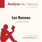 Les Bonnes de Jean Genet (Analyse de l'oeuvre) : Analyse complète et résumé détaillé de l'oeuvre. Fiche de lecture cover image