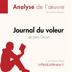 Journal du voleur de Jean Genet (Analyse de l'œuvre) : Analyse complète et résumé détaillé de l'oeuvre. Fiche de lecture cover image
