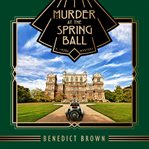 Murder at the spring ball : a 1920s mystery cover image