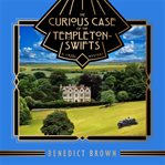 The curious case of the templeton swifts : A 1920s Mystery cover image