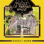 The Puzzle of Parham House : A 1920s Mystery cover image