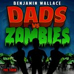 Dads Vs. Zombies cover image
