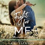 Fight for Me : The Complete Collection cover image