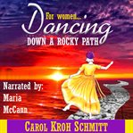 Dancing Down a Rocky Path cover image