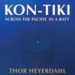 Kon-tiki : Across the Pacific in a Raft cover image