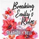 Breaking Emily's Rules cover image