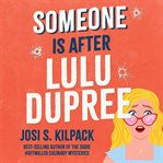 Someone Is After LuLu Dupree cover image