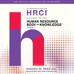 A Guide to the Human Resource Body of Knowledge cover image