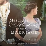 Mischief, Mayhem, and Marriage cover image