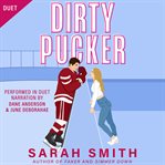 Dirty Pucker : A Grumpy Sunshine Hockey Romance cover image