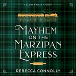 Mayhem on the Marzipan Express cover image