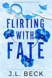Flirting With Fate : A Second Chance Romantic Comedy cover image