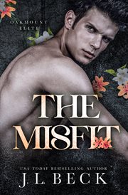 The Misfit : A Dark Mfm Enemies To Lovers Romance cover image