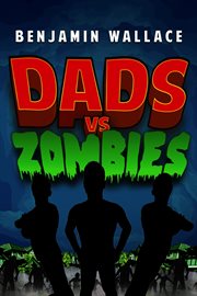 Dads vs. Zombies cover image