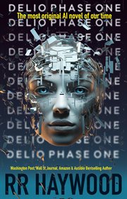 Delio. Phase One. : The Most Original Ai Novel Of Our Time cover image