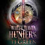 White Haven Hunters Boxset : Books #1-3 cover image