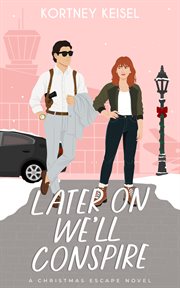 Later on We'll Conspire : A Sweet Romantic Comedy cover image