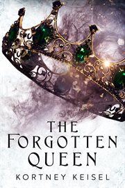 The Forgotten Queen : A Young Adult Dystopian Romance cover image