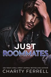 Just Roommates : A Small Town Workplace Romance cover image
