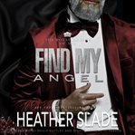 Find My Angel : Royal Agents of MI6 cover image