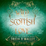 Wild Scottish Love : Enchanted Highlands cover image