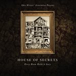 House of Secrets : Every Room Holds a Story cover image